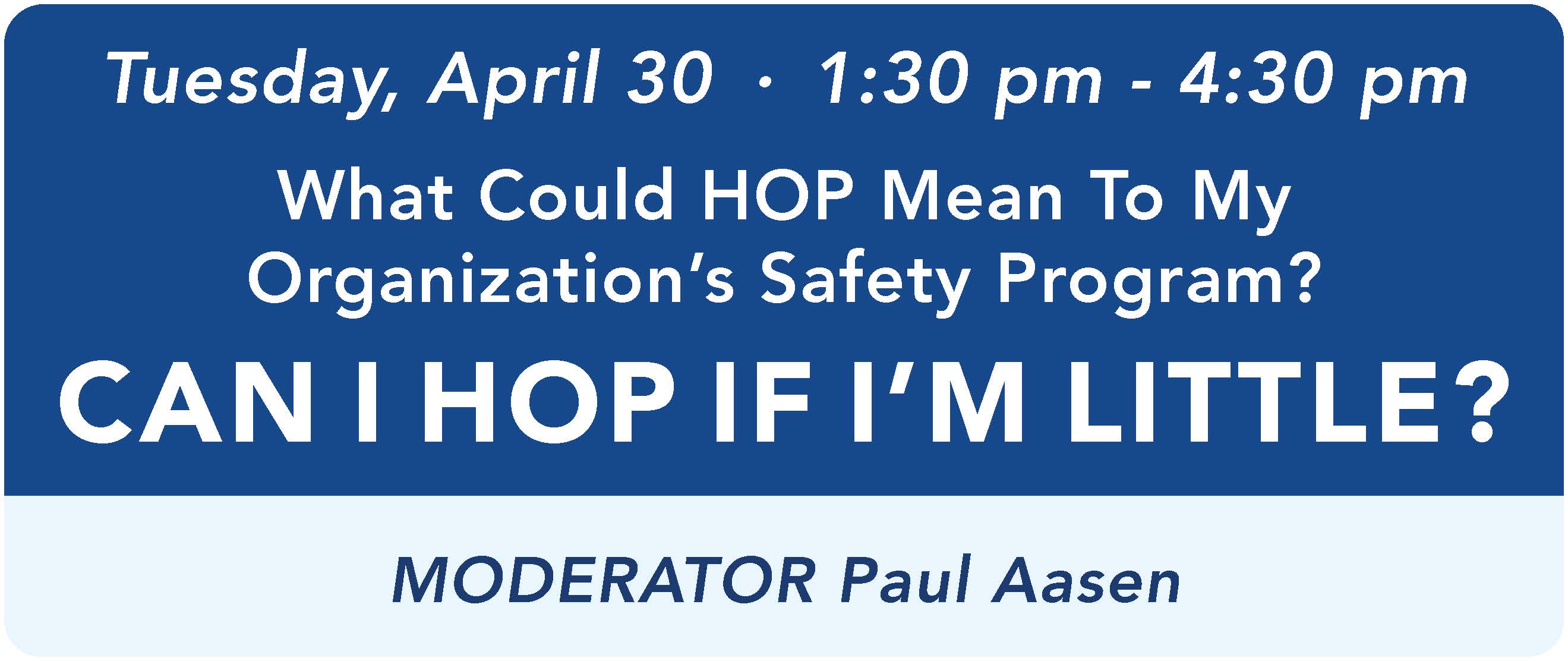 card for What could HOP mean to my Organization's Safety Program? Can I HOP if I'm Little?