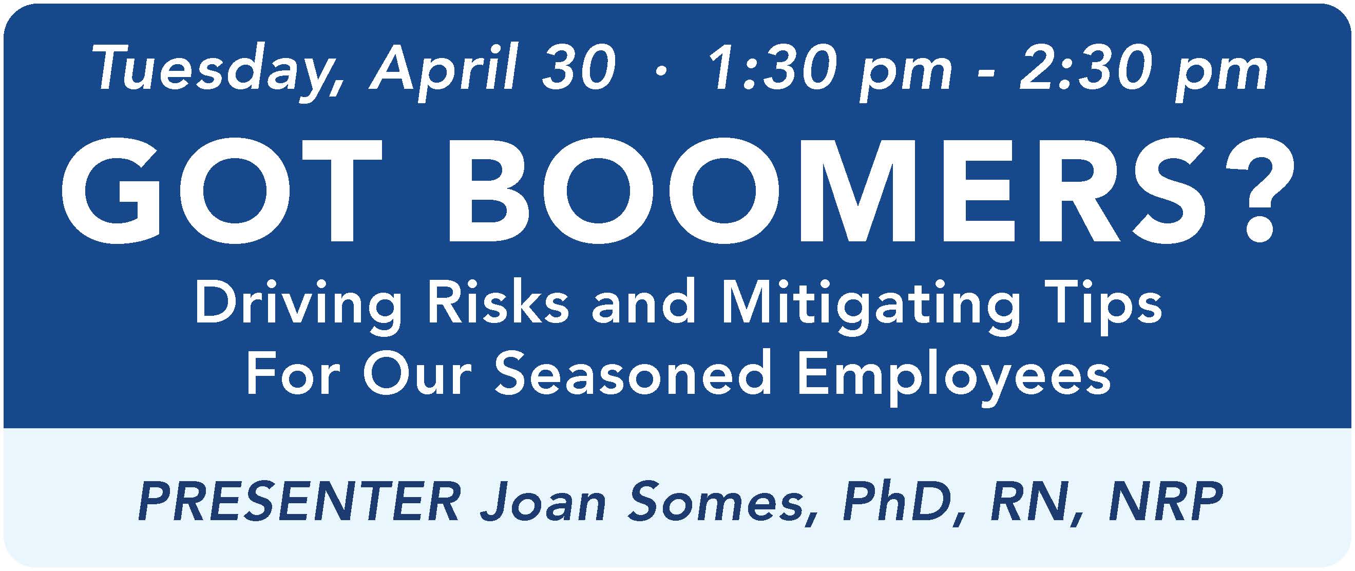 card for Got Boomers? Driving Risks and Mitigating Tips for our Seasoned Employees